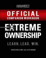 9780981618876-0981618871-The Official Extreme Ownership Companion Workbook (Echelon Front Leadership Companion Workbooks)