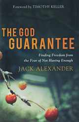 9780801077463-080107746X-God Guarantee: Finding Freedom from the Fear of Not Having Enough