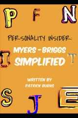 9781689288156-1689288159-Personality Insider: Myers-Briggs Simplified