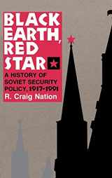 9780801427251-0801427258-Black Earth, Red Star: A History of Soviet Security Policy, 1917–1991