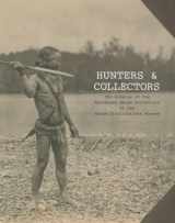9789810840396-981084039X-Hunters and Collectors: The Origins of the Southeast Asian Collection at the Asian Civilisations Museum