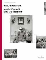 9781597113168-1597113166-Mary Ellen Mark on the Portrait and the Moment: The Photography Workshop Series