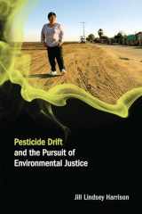 9780262516280-0262516284-Pesticide Drift and the Pursuit of Environmental Justice (Food, Health, and the Environment)