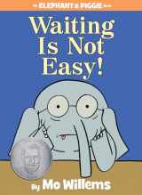 9781423199571-142319957X-Waiting Is Not Easy!-An Elephant and Piggie Book