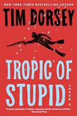 9780062967510-0062967517-Tropic of Stupid: A Novel (Serge Storms, 24)