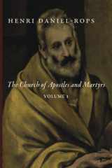 9781685951436-1685951430-The Church of Apostles and Martyrs: Volume 1 (The History of the Church of Christ)