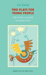 9781840028645-1840028645-Two Plays for Young People: "The Flying Machine" , "Smashed Eggs" (Oberon Modern Plays)