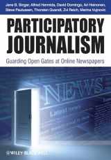 9781444332261-1444332260-Participatory Journalism: Guarding Open Gates at Online Newspapers