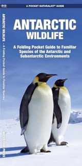 9781583557884-1583557881-Antarctic Wildlife: A Folding Pocket Guide to Familiar Species of the Antarctic and Subantarctic Environments (Wildlife and Nature Identification)