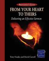 9780881775365-0881775363-From Your Heart to Theirs, Participant's Guide: Delivering an Effective Sermon
