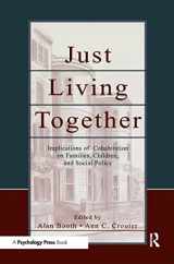 9780805839630-0805839631-Just Living Together: Implications of Cohabitation on Families, Children, and Social Policy (Penn State University Family Issues Symposia Series)