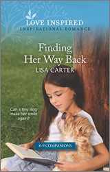 9781335759054-1335759050-Finding Her Way Back: An Uplifting Inspirational Romance (K-9 Companions, 2)