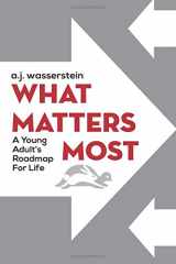 9781546466567-1546466568-What Matters Most: A Young Adult's Roadmap For Life