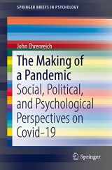 9783031049637-3031049632-The Making of a Pandemic: Social, Political, and Psychological Perspectives on Covid-19 (SpringerBriefs in Psychology)