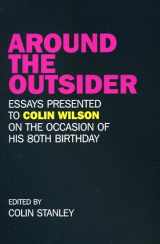 9781846946684-1846946689-Around the Outsider: Essays Presented to Colin Wilson on the Occasion of his 80th Birthday