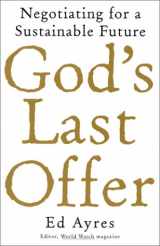 9781568581743-1568581742-God's Last Offer: Negotiating for a Sustainable Future