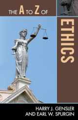 9780810875883-0810875888-The A to Z of Ethics (The A to Z Guide Series, 161) (Volume 161)