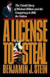 9781982134921-1982134925-A License to Steal: The Untold Story of Michael Milken and the Conspiracy to Bilk the Nation