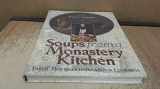 9781904404057-1904404057-Soups from a Monastery Kitchen: Twelve Months of International Favourites