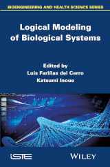 9781848216808-1848216807-Logical Modeling of Biological Systems (Bioengineering and Health Science)