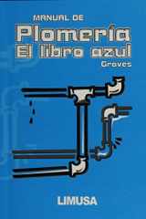 9789681817077-9681817079-Manual De Plomeria, El Libro Azul / The Pipe Fitters Blue Book (Spanish Edition)