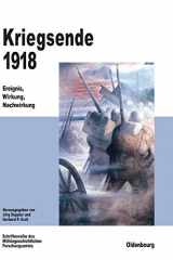 9783486564433-3486564439-Kriegsende 1918: Ereignis, Wirkung, Nachwirkung (Beiträge zur Militärgeschichte, 53) (German Edition)