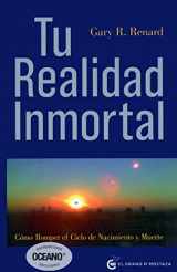 9788493727406-8493727407-Tu realidad inmortal: Cómo romper el ciclo de nacimiento y muerte (Spanish Edition)