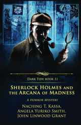 9781957133652-1957133651-Sherlock Holmes and The Arcana of Madness: A Horror Mystery (Dark Tide Horror Novellas)