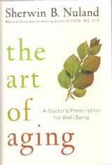 9781400064779-1400064775-The Art of Aging: A Doctor's Prescription for Well-Being