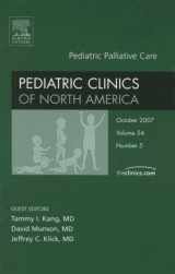 9781416051077-1416051074-Pediatric Palliative Care, An Issue of Pediatric Clinics (Volume 54-5) (The Clinics: Internal Medicine, Volume 54-5)