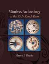 9780826347121-0826347126-Mimbres Archaeology at the NAN Ranch Ruin
