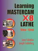 9780831135119-0831135115-Learning Mastercam X8 Lathe 2D Step by Step (Volume 1)