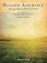 9781480340008-1480340006-Blessed Assurance - The Gospel Hymns Of Fanny J. Crosby