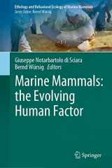 9783030980993-3030980995-Marine Mammals: the Evolving Human Factor: The Evolving Human Factor (Ethology and Behavioral Ecology of Marine Mammals)