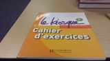 9782011555328-2011555329-Le Kiosque: Niveau 1 Cahier D'Exercices (French Edition)