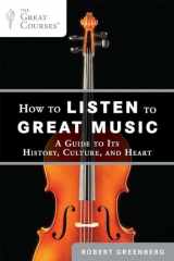 9780452297081-0452297087-How to Listen to Great Music: A Guide to Its History, Culture, and Heart (The Great Courses)