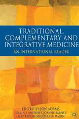 9780230232655-0230232655-Traditional, Complementary and Integrative Medicine: An International Reader