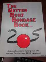 9780973668803-0973668806-BETTER BUILT BONDAGE BOOK