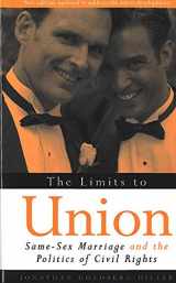 9780472030491-0472030493-The Limits to Union: Same-Sex Marriage and the Politics of Civil Rights (Law, Meaning, And Violence)
