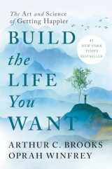 9780593545409-0593545400-Build the Life You Want: The Art and Science of Getting Happier