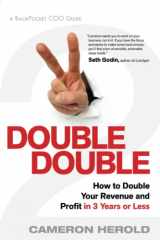 9781624341885-1624341888-Double Double: How to Double Your Revenue and Profit in 3 Years or Less