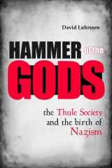 9781597978576-1597978574-Hammer of the Gods: The Thule Society and the Birth of Nazism