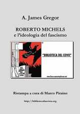 9781326182861-1326182862-Roberto Michels e l'ideologia del fascismo (Italian Edition)