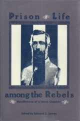 9780873384032-0873384032-Prison Life Among the Rebels: Recollections of a Union Chaplain