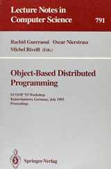 9780387579320-038757932X-Object-Based Distributed Programming: Ecoop '93 Workshop Kaiserslautern, Germany, July 26-27, 1993 Proceedings (Lecture Notes in Computer Science)