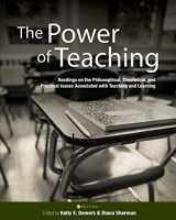 9781516598588-151659858X-The Power of Teaching: Readings on the Philosophical, Theoretical, and Practical Issues Associated with Teaching and Learning