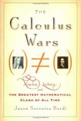 9781560257066-1560257067-The Calculus Wars: Newton, Leibniz, and the Greatest Mathematical Clash of All Time