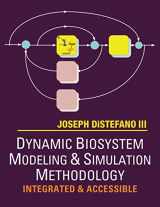9781733495004-1733495002-Dynamic Biosystem Modeling & Simulation Methodology - Integrated & Accessible: Enhanced-Education-Color Edition