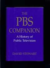 9781575000503-1575000504-The PBS Companion : A History of Public Television