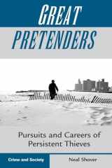 9780813328119-081332811X-Great Pretenders: Pursuits And Careers Of Persistent Thieves (Crime & Society)